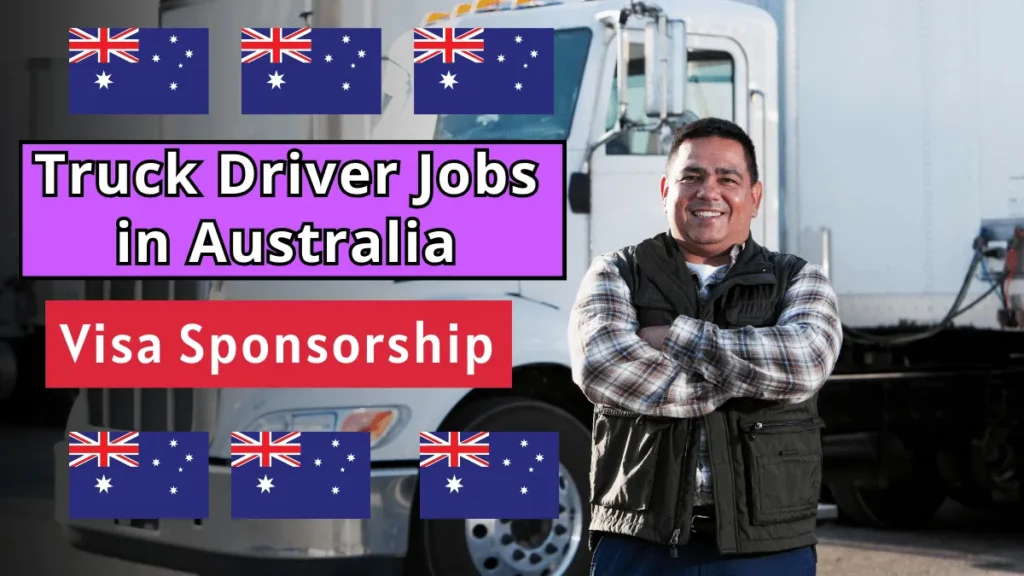 Jobs of Truck Driver at Australia with Visa Sponsorship