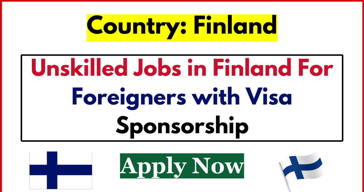 Visa Sponsorship Jobs in Finland